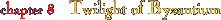 Twilight of Byzantium
