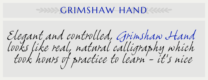 The cursive font Grimshaw Hand