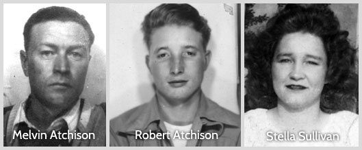 Melvin Atchison - Robert Atchison -  Stella Sullivan