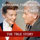 Is Scotty Bowers Telling the Truth About Hepburn and Tracy?